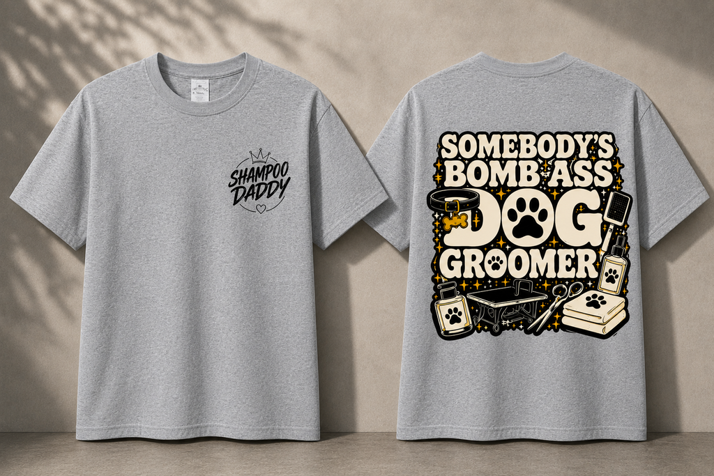 SOMEBODY'S BOMB ASS DOG GROOMER T-SHIRT
