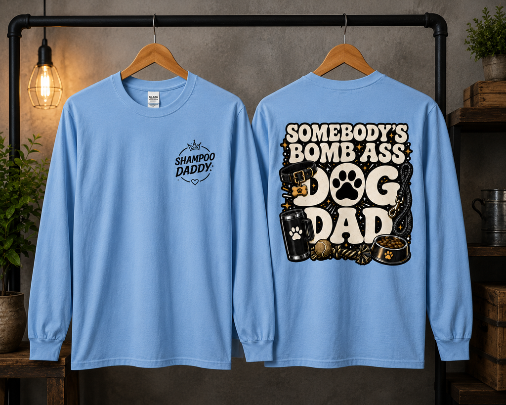 SOMEBODY'S BOMB ASS DOG DAD LONG SLEEVE T-SHIRT