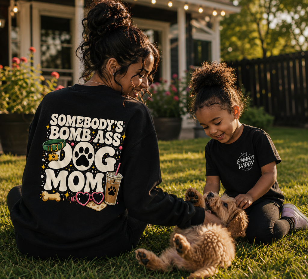 SOMEBODY'S BOMB ASS DOG MOM CREWNECK