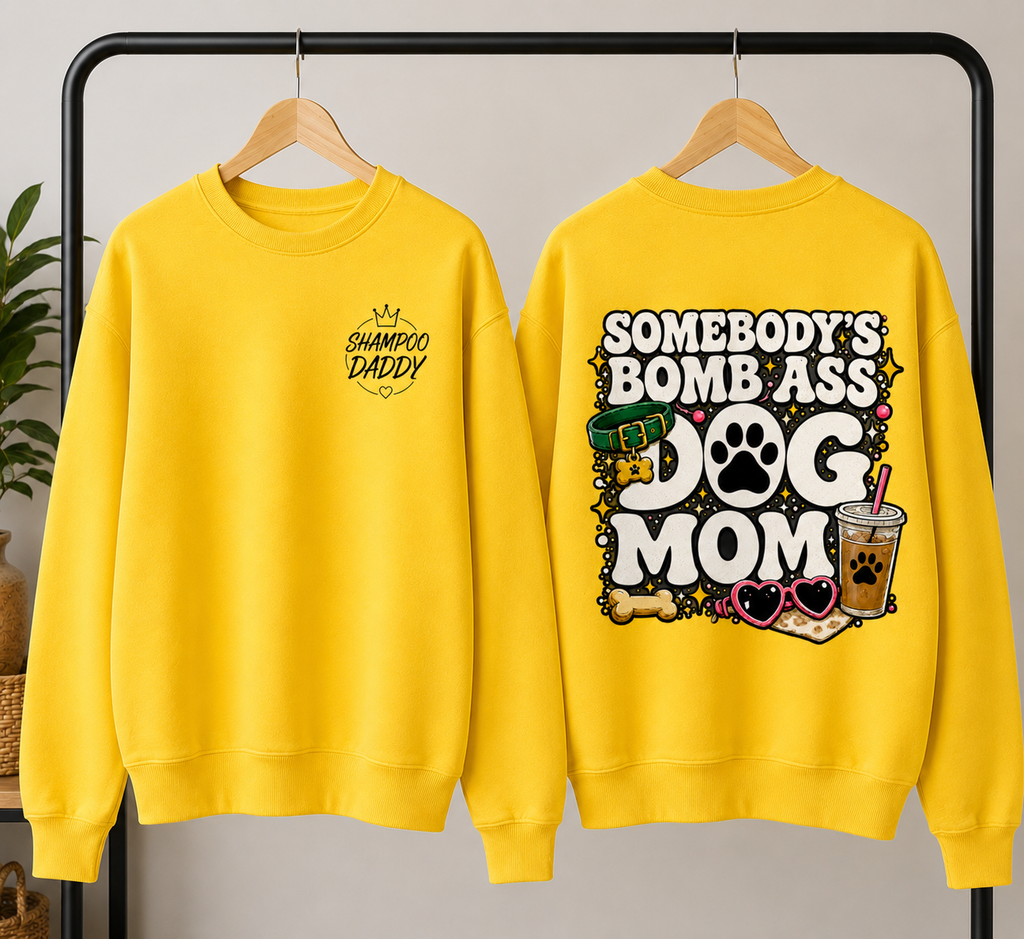 SOMEBODY'S BOMB ASS DOG MOM CREWNECK
