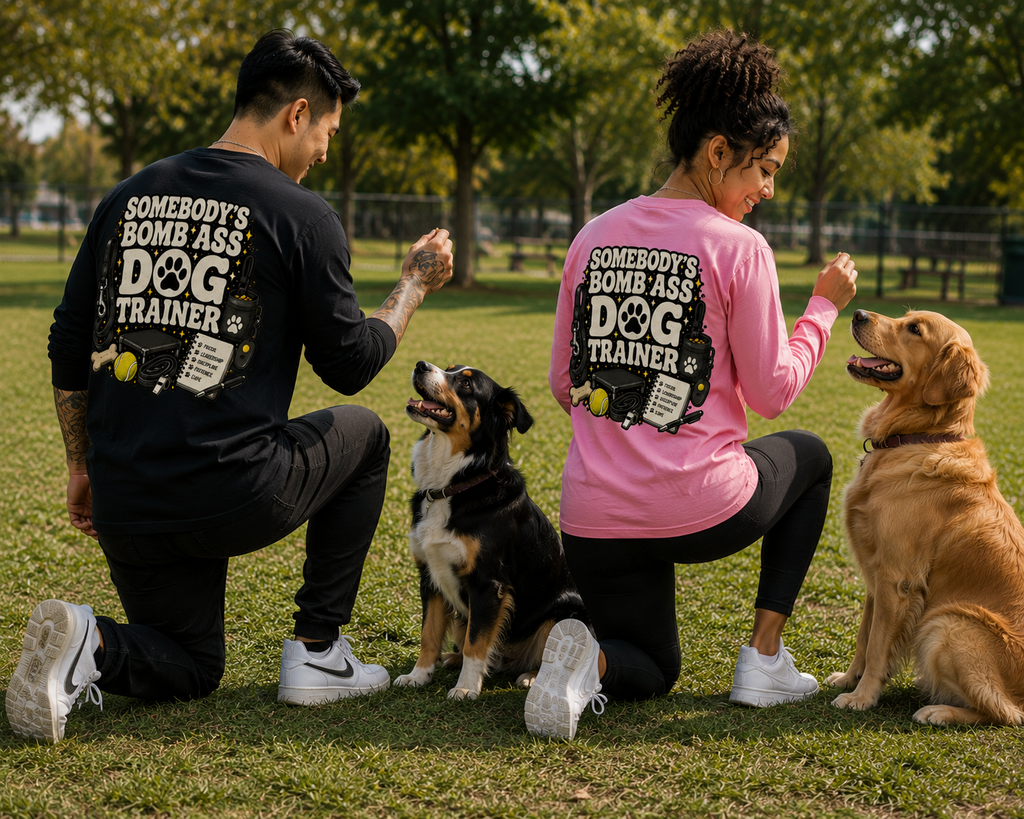 SOMEBODY'S BOMB ASS DOG TRAINER LONG SLEEVES