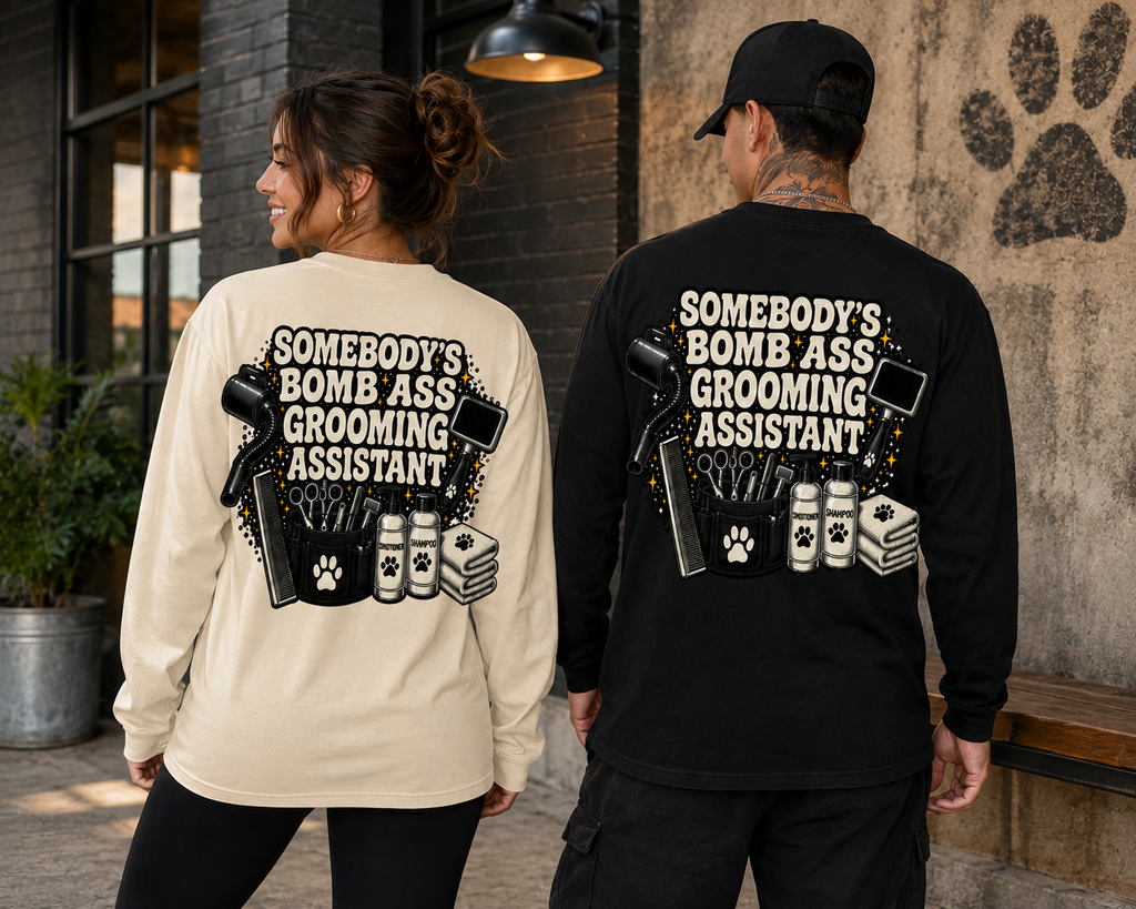 SOMEBODY'S BOMB ASS GROOMING ASSISTANT LONG SLEEVE T-SHIRT