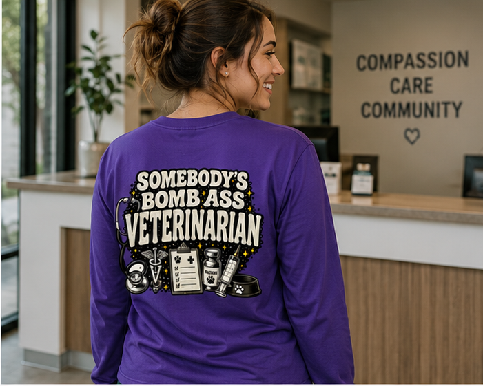 SOMEBODY'S BOMB ASS VETERINARIAN LONG SLEEVE T-SHIRT