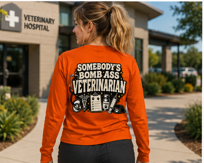 SOMEBODY'S BOMB ASS VETERINARIAN LONG SLEEVE T-SHIRT